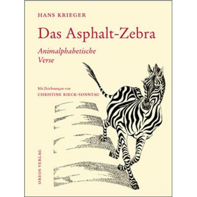 Das Asphalt-Zebra, Taschenbuch von Hans Krieger, Elfenbein, 978-3-941184-59-6