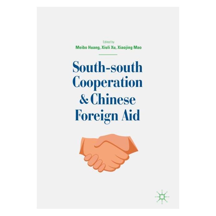 Springer South-south Cooperation and Chinese Foreign Aid (Englisch, Hardcover, Meibo Huang, Xiaojing Mao, Xiuli Xu) (71873041)