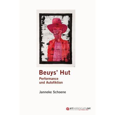 Beuysʼ Hut, Gebundene Ausgabe von Janneke Schoene, Arthistoricum.net, 978-3-946653-50-9