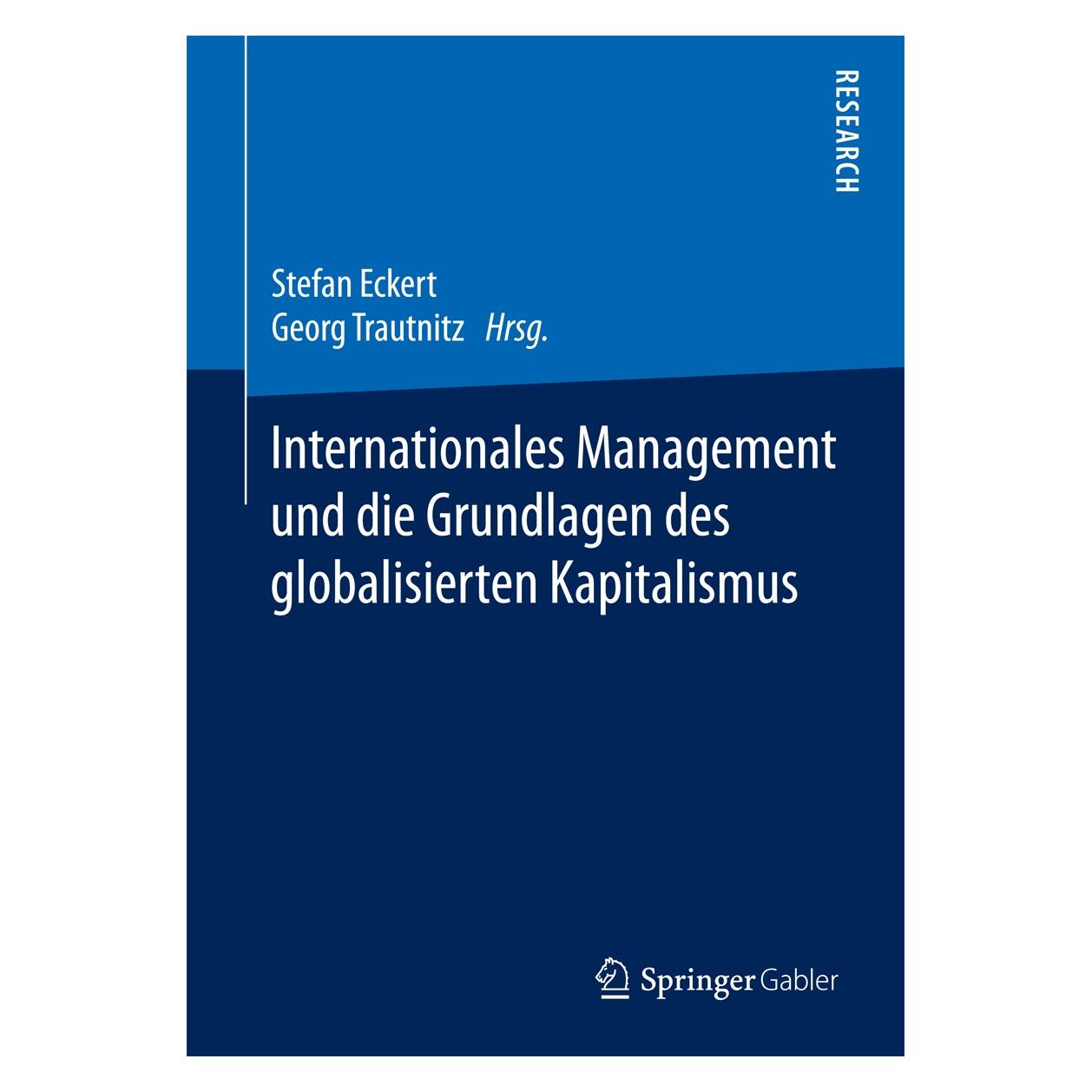 Springer Internationales Management und die Grun (Deutsch, Hardcover, Georg Trautnitz, Stefan Eckert) (9783658095987)
