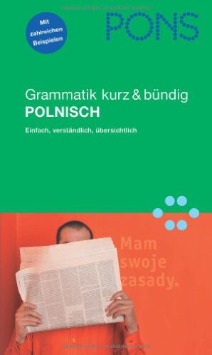 PONS Grammatik Polnisch. Kurz und bündig: Einfach, verständlich, übersichtlich - Preis vom 09.10.2026 07:28:09 h