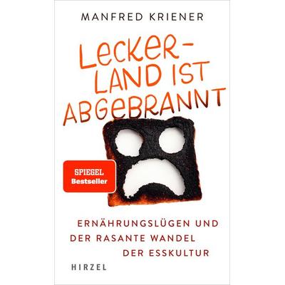 Lecker-Land ist abgebrannt, Taschenbuch von Manfred Kriener, S. Hirzel Verlag, 978-3-7776-2815-8
