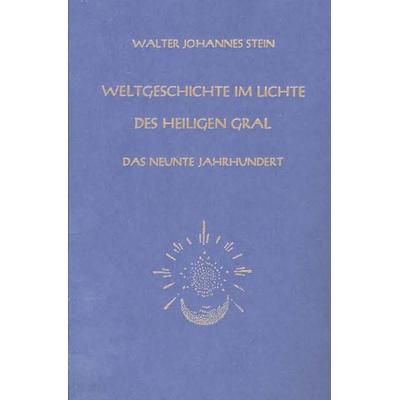 Weltgeschichte im Lichte des heiligen Gral, Taschenbuch von Walter J. Stein, Mellinger, J Ch, 978-3-88069-082-0