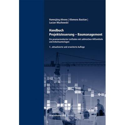 Handbuch Projektsteuerung - Baumanagement, Gebundene Ausgabe von , Fraunhofer IRB, 978-3-7388-0895-7
