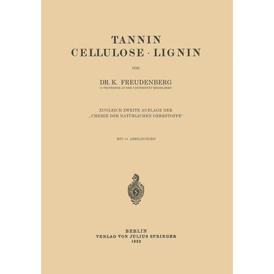 Tannin Cellulose · Lignin, Taschenbuch von K. Freudenberg, Springer Berlin, 978-3-642-49582-3