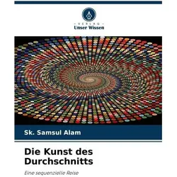 Die Kunst des Durchschnitts, Ratgeber von Sk Samsul Alam