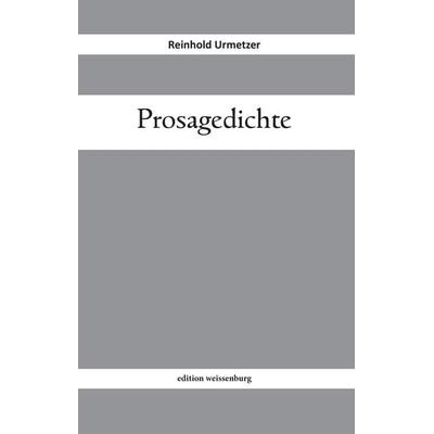 Abfahrende Schiffe - Prosagedichte, Gebundene Ausgabe von Reinhold Urmetzer, BoD – Books on Demand, 978-3-7386-7887-1