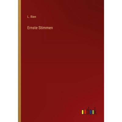 Ernste Stimmen, Taschenbuch von L. Rien, Outlook, 978-3-368-22872-9