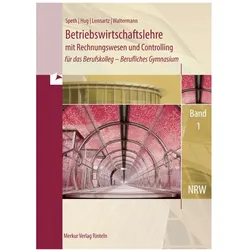 Betriebswirtschaftslehre mit Rechnungswesen und Controlling, Band 1. Nordrhein-Westfalen, Schulbücher von Hermann Speth, Aloys Waltermann, Hartmut Hug, Martina Lennartz