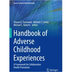 Handbook of Adverse Childhood Experiences, Fachbücher von Michael C. Roberts, Michael J. Lawler, Sharon G. Portwood