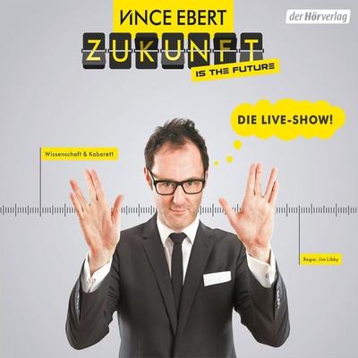 Zukunft is the future - Vince Ebert, Audio, 4064066967178