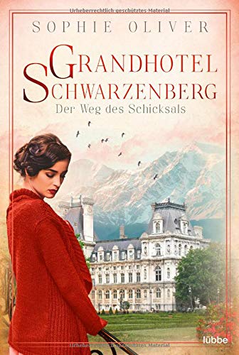 Sophie Oliver - Grandhotel Schwarzenberg - Der Weg des Schicksals (Die Geschichte einer Familiendynastie, Band 1) - Preis vom 09.10.2026 07:28:09 h