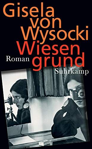 WYSOCKI, Gisela von - Wiesengrund: Roman (suhrkamp taschenbuch) - Preis vom 13.10.2026 19:28:25 h