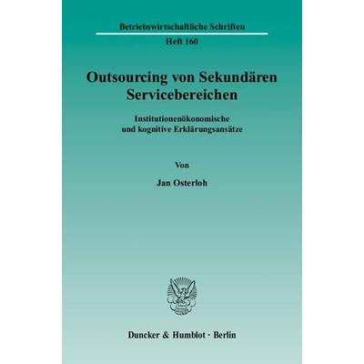 Outsourcing von Sekundären Servicebereichen., Taschenbuch von Jan Osterloh, Duncker & Humblot, 978-3-428-11322-4