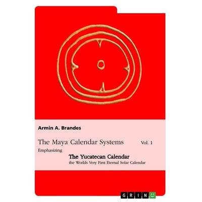 Puuc-Style Data and the Yucatecan Calendar as well as a New Correlation of the Maya Calendars with the Gregorian, Taschenbuch von Armin A. Brandes,