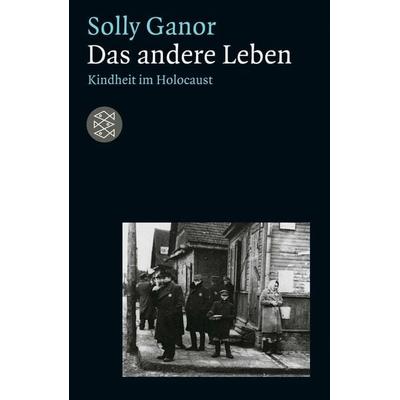 Das andere Leben, Taschenbuch von Solly Ganor, Fischer Taschenbuch Verlag, 978-3-596-13549-3