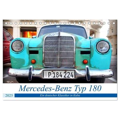 Mercedes-Benz Typ 180 - Ein deutscher Klassiker in Kuba (Tischkalender 2025 DIN A5 quer), CALVENDO Monatskalender