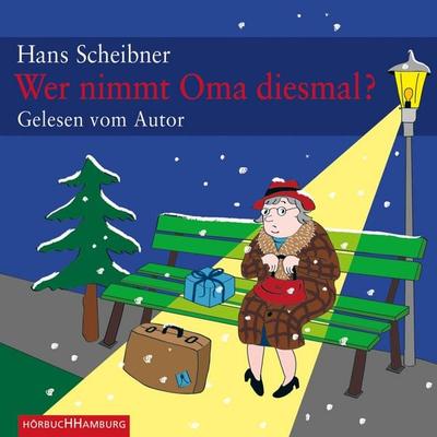 Wer nimmt Oma diesmal? - Hans Scheibner, Audio, 9783844903522
