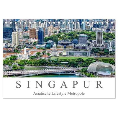 Singapur - Asiatische Lifestyle Metropole (Tischkalender 2026 DIN A5 quer), CALVENDO Monatskalender