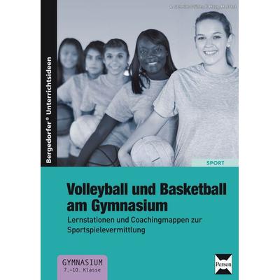 Volleyball und Basketball am Gymnasium, Taschenbuch von A. Schmidt-Grösser,F. Moog,M. Jobst, Persen Verlag in der AAP Lehrerwelt GmbH,