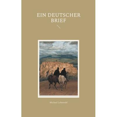 Ein deutscher Brief, Taschenbuch von Michael Lebewohl, BoD – Books on Demand, 978-3-695-72596-0