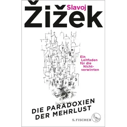 Die Paradoxien der Mehrlust, Sachbücher von Axel Walter, Slavoj Žižek, Frank Born