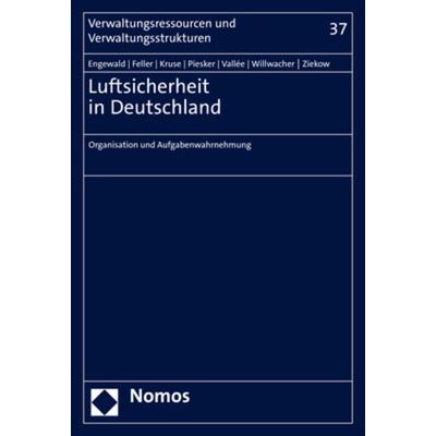 Luftsicherheit in Deutschland, Taschenbuch von Bettina Engewald,Zarina Feller,Kathrin Annika Kruse,Axel Piesker,Tim Vallée, Nomos, 978-3-8487-8109-6