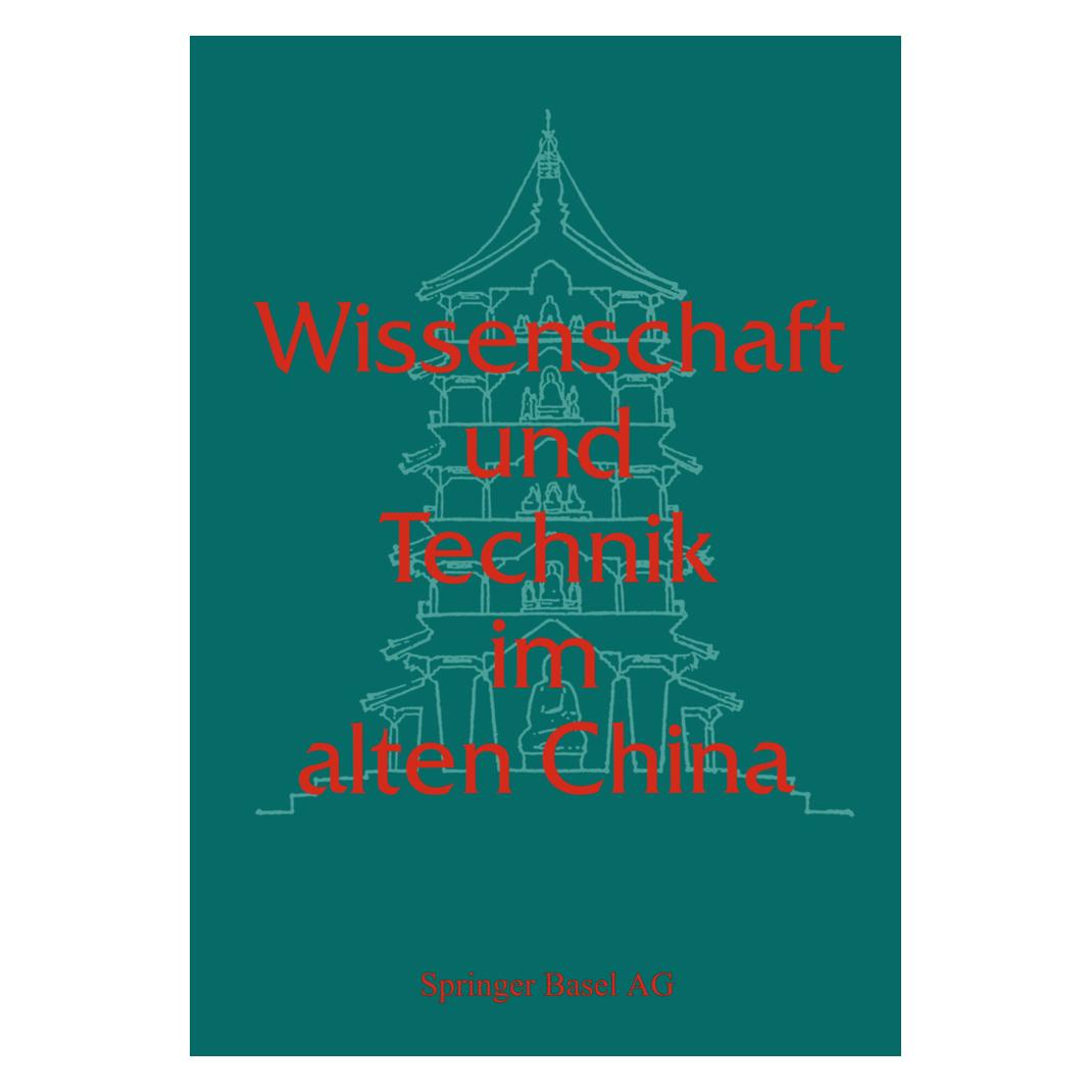 Birkhäuser Wissenschaft und Technik im alten China (Deutsch, Softcover, Käthe Zhao) (55564138)