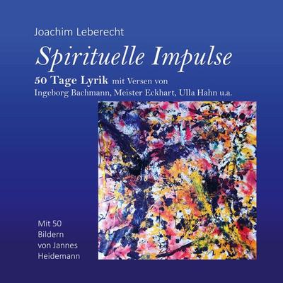 Spirituelle Impulse, Taschenbuch von Joachim Leberecht, BoD – Books on Demand, 978-3-7543-0123-4
