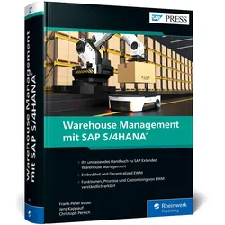 Warehouse Management mit SAP S/4HANA, Fachbücher von Jens Kappauf, Frank-Peter Bauer, Christoph Persich