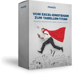 Vom Excel-Einsteiger zum Tabellentitan