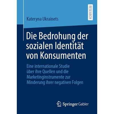 Die Bedrohung der sozialen Identität von Konsumenten, Taschenbuch von Kateryna Ukrainets, Springer Fachmedien Wiesbaden GmbH, 978-3-658-35698-9