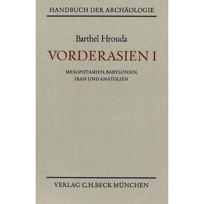 Vorderasien. Band 1, Gebundene Ausgabe von Barthel Hrouda, C.H. Beck, 978-3-406-01451-2