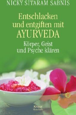 Nicky Sitaram Sabnis - Entschlacken und Entgiften mit Ayurveda: Körper, Geist und Psyche klären - Preis vom 14.10.2026 23:07:16 h