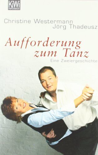Christine Westermann - Aufforderung zum Tanz: Eine Zweiergeschichte - Preis vom 30.09.2026 09:01:18 h