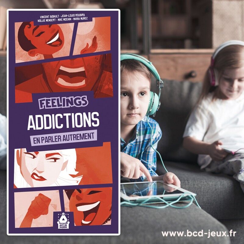Act in Games Feelings : Addictions, En parler autrement