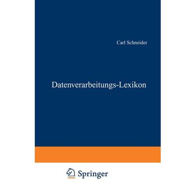 Datenverarbeitungs-Lexikon, Taschenbuch von Schneider Carl, Betriebswirtschaftlicher Verlag Gabler, 978-3-409-31834-1