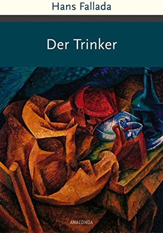 Hans Fallada - Der Trinker (Große Klassiker zum kleinen Preis) - Preis vom 13.10.2026 11:25:28 h