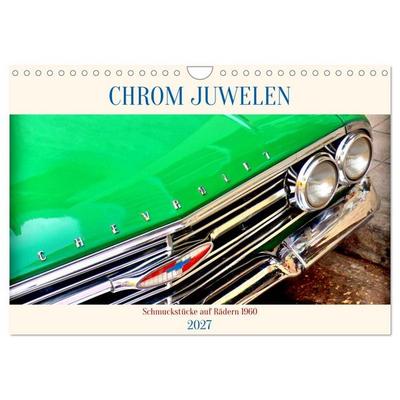 Chrom-Juwelen - Schmuckstücke auf Rädern 1960 (Wandkalender 2027 DIN A4 quer), CALVENDO Monatskalender