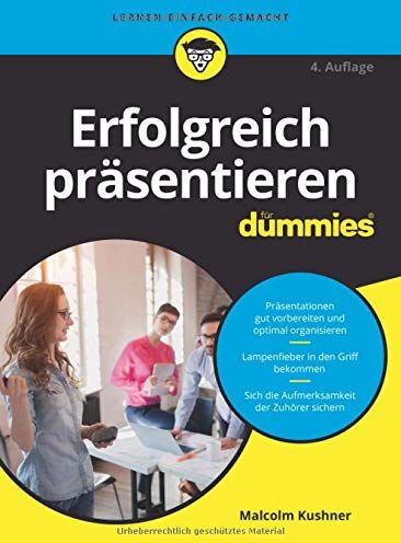 Malcolm Kushner - Erfolgreich präsentieren für Dummies - Preis vom 12.10.2026 11:37:12 h