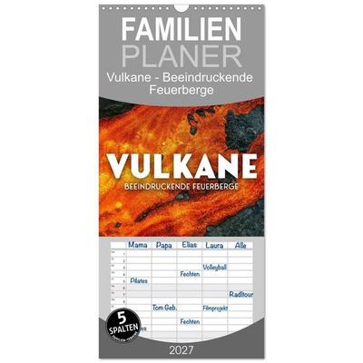 Familienplaner 2027 - Vulkane - Beeindruckende Feuerberge mit 5 Spalten (Wandkalender, 21 x 45 cm) CALVENDO