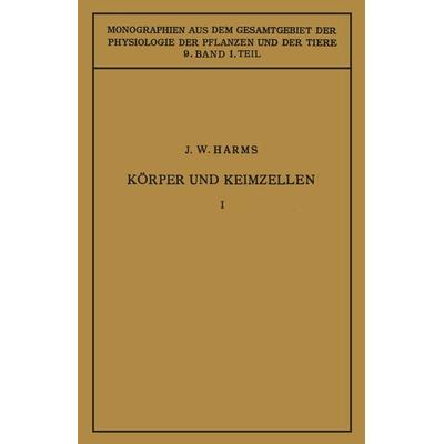 Körper und Keimzellen, Taschenbuch von Jürgen W. Harms, Springer Berlin, 978-3-642-88811-3