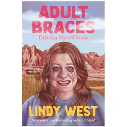 Adult Braces, Belletristik von Lindy West