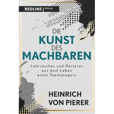 Die Kunst des Machbaren, Gebundene Ausgabe von Heinrich Pierer, Redline
