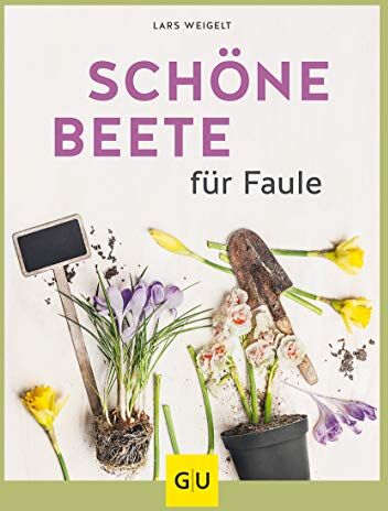Lars Weigelt - Schöne Beete für Faule (GU Garten Extra) - Preis vom 16.10.2026 11:41:07 h
