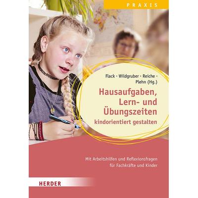 Hausaufgaben, Lern- und Übungszeiten kindorientiert gestalten. Mit Arbeitshilfen und Reflexionsfragen für Fachkräfte und Kinder, Taschenbuch von Lisa