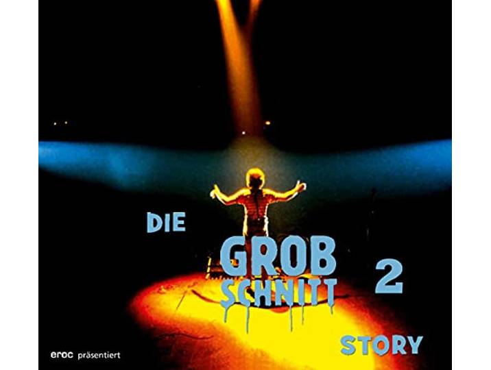 Grobschnitt - Die Grobschnitt Story 2