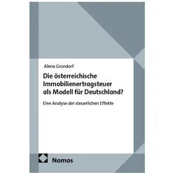 Die österreichische Immobilienertragsteuer als Modell für Deutschland?, Fachbücher von Alena Grondorf