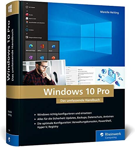 Mareile Heiting - Windows 10 Pro: Das umfassende Handbuch. 1.000 Seiten Windows-Praxis inkl. PowerShell, Hyper-V und mehr - Preis vom 09.10.2026 07:28:09 h