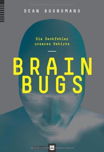 Dean Buonomano - Brain Bugs: Die Denkfehler unseres Gehirns - Preis vom 09.10.2026 07:28:09 h
